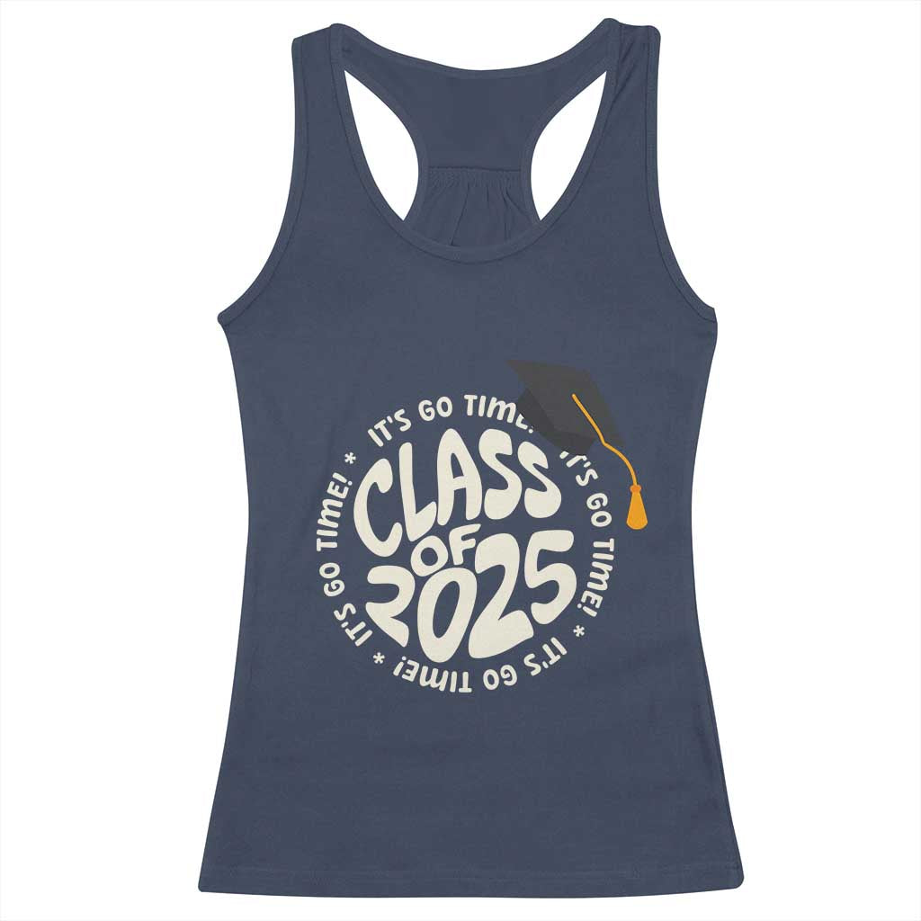 Class Of 2025 It's Go Time Racerback Tank Top Graduation Seniors 2025