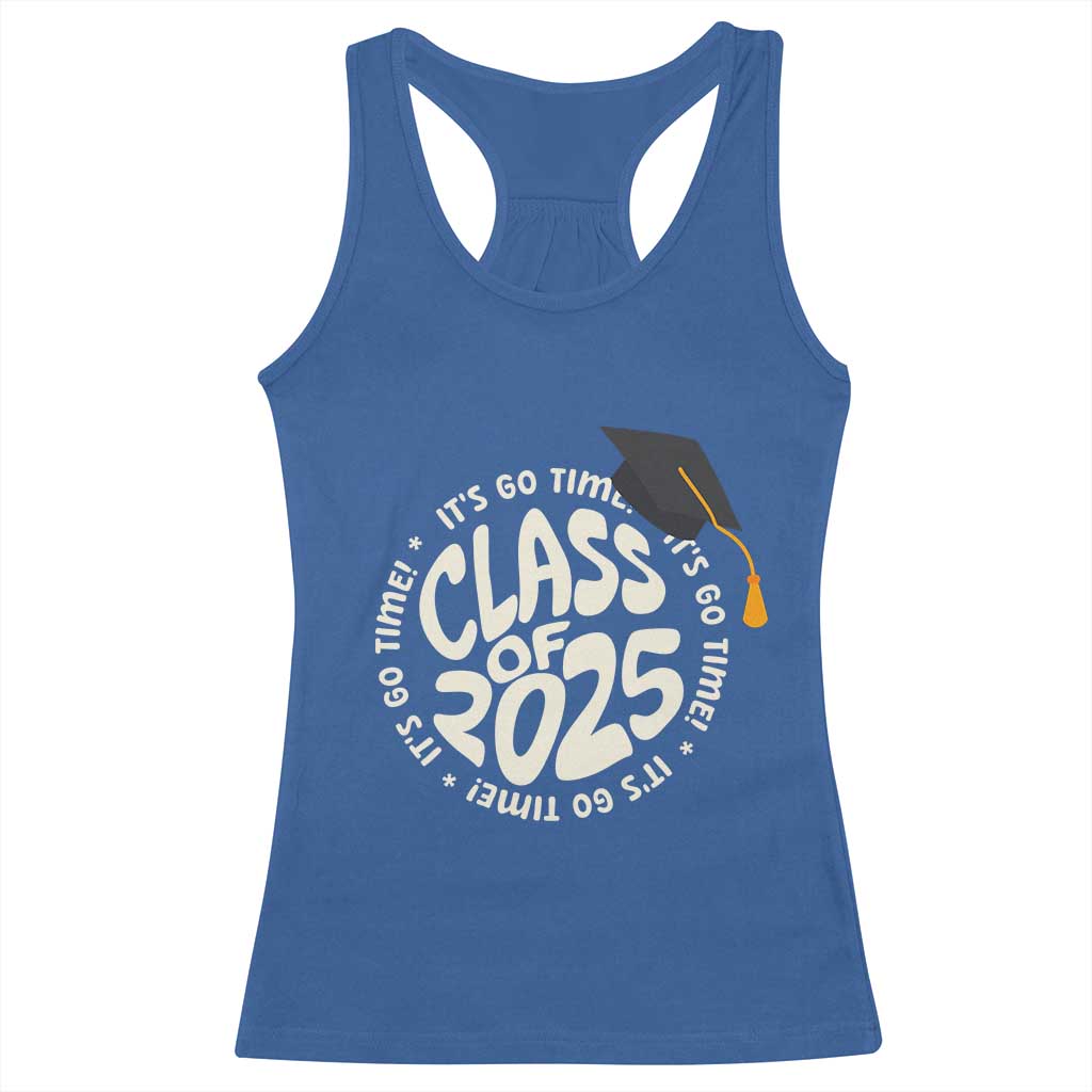 Class Of 2025 It's Go Time Racerback Tank Top Graduation Seniors 2025