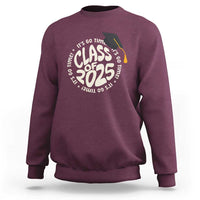 Class Of 2025 It's Go Time Sweatshirt Graduation Seniors 2025