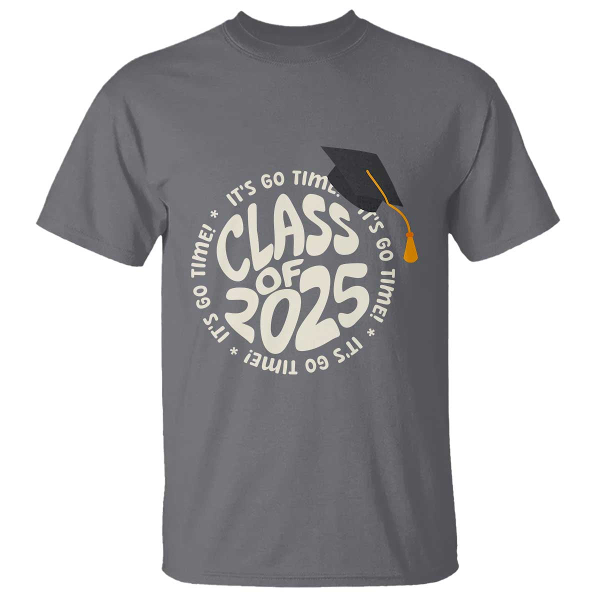 Class Of 2025 It's Go Time T Shirt Graduation Seniors 2025