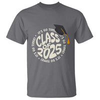 Class Of 2025 It's Go Time T Shirt Graduation Seniors 2025