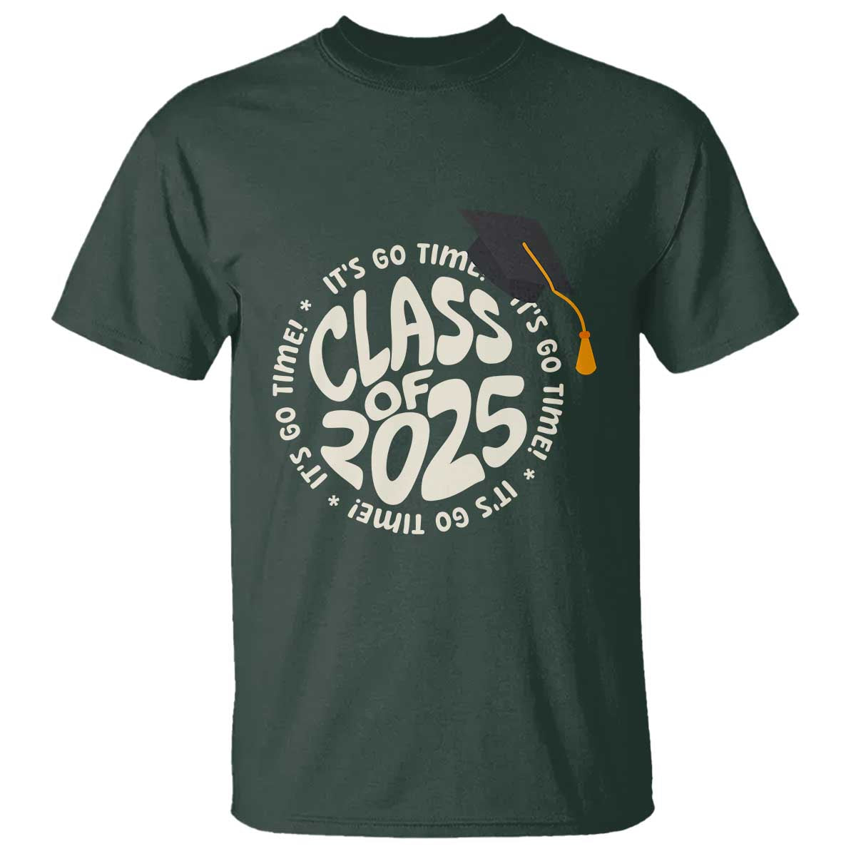 Class Of 2025 It's Go Time T Shirt Graduation Seniors 2025