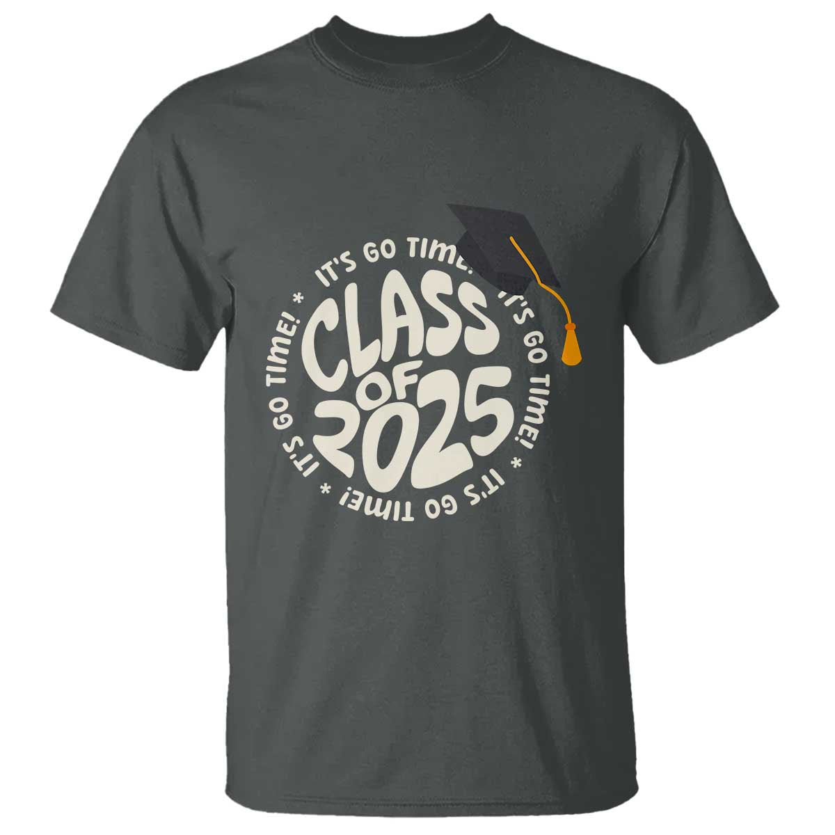 Class Of 2025 It's Go Time T Shirt Graduation Seniors 2025