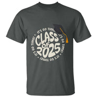 Class Of 2025 It's Go Time T Shirt Graduation Seniors 2025