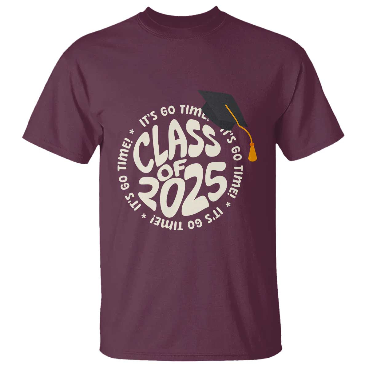 Class Of 2025 It's Go Time T Shirt Graduation Seniors 2025
