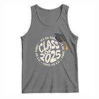 Class Of 2025 It's Go Time Tank Top Graduation Seniors 2025
