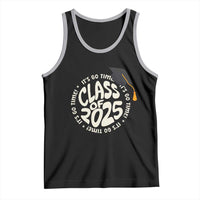 Class Of 2025 It's Go Time Tank Top Graduation Seniors 2025