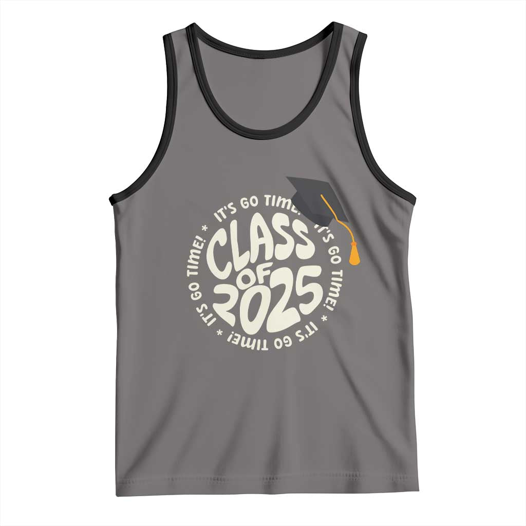 Class Of 2025 It's Go Time Tank Top Graduation Seniors 2025