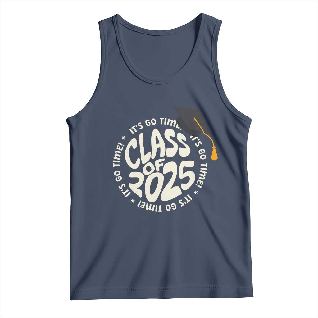 Class Of 2025 It's Go Time Tank Top Graduation Seniors 2025