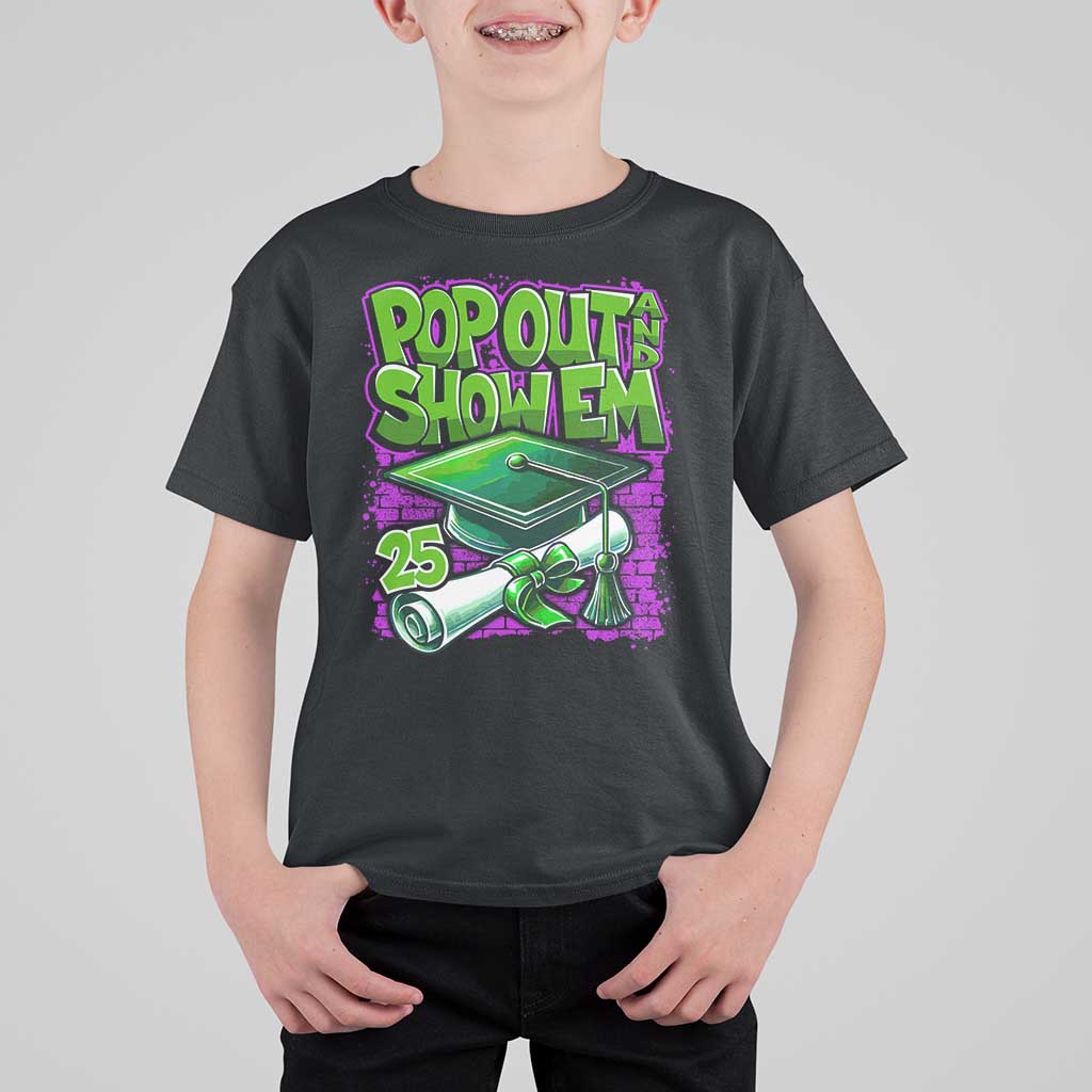 Funny Pop Out And Show Em 2025 T Shirt For Kid Senior 2025 Graduation