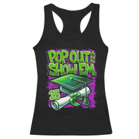 Funny Pop Out And Show Em 2025 Racerback Tank Top Senior 2025 Graduation