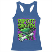 Funny Pop Out And Show Em 2025 Racerback Tank Top Senior 2025 Graduation