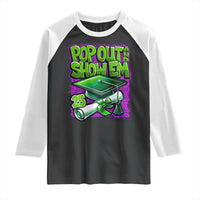 Funny Pop Out And Show Em 2025 Raglan Shirt Senior 2025 Graduation