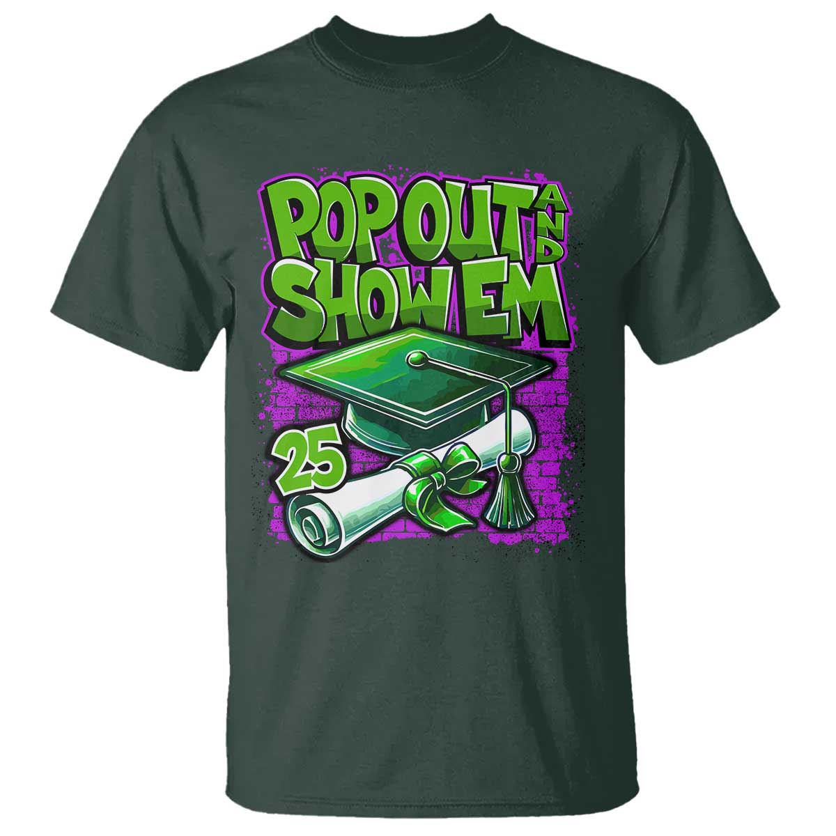 Funny Pop Out And Show Em 2025 T Shirt Senior 2025 Graduation