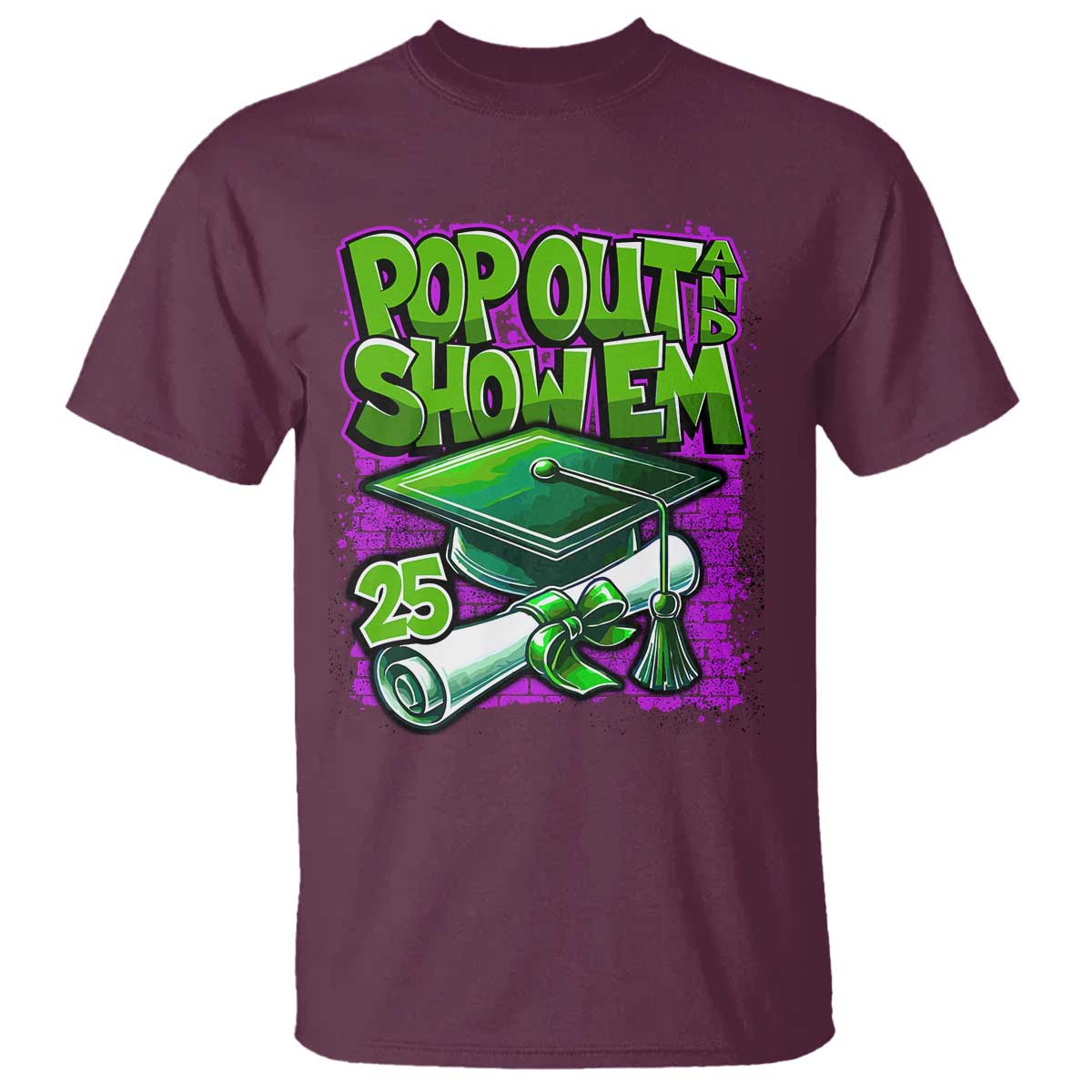 Funny Pop Out And Show Em 2025 T Shirt Senior 2025 Graduation