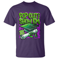 Funny Pop Out And Show Em 2025 T Shirt Senior 2025 Graduation