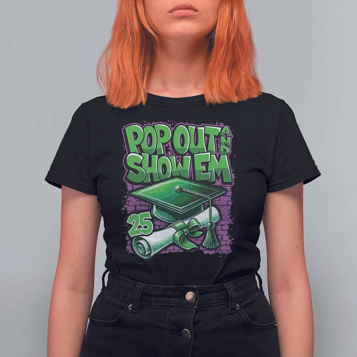 Funny Pop Out And Show Em 2025 T Shirt For Women Senior 2025 Graduation