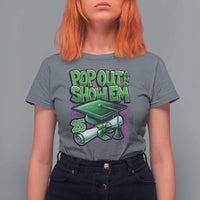 Funny Pop Out And Show Em 2025 T Shirt For Women Senior 2025 Graduation