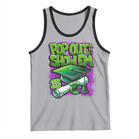 Funny Pop Out And Show Em 2025 Tank Top Senior 2025 Graduation