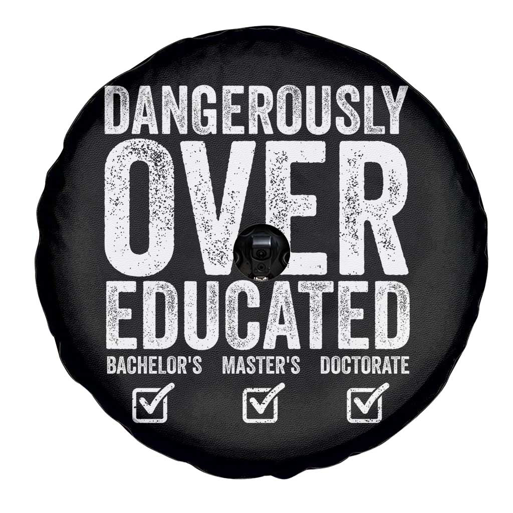 Funny Dangerously Overeducated Bachelor Master Doctorate Degree Spare Tire Cover Graduation PHD