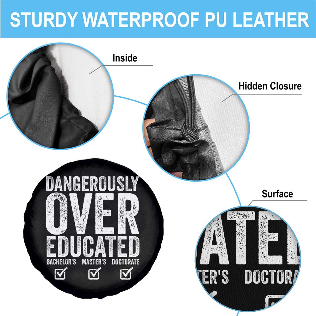 Funny Dangerously Overeducated Bachelor Master Doctorate Degree Spare Tire Cover Graduation PHD