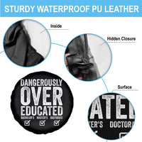 Funny Dangerously Overeducated Bachelor Master Doctorate Degree Spare Tire Cover Graduation PHD