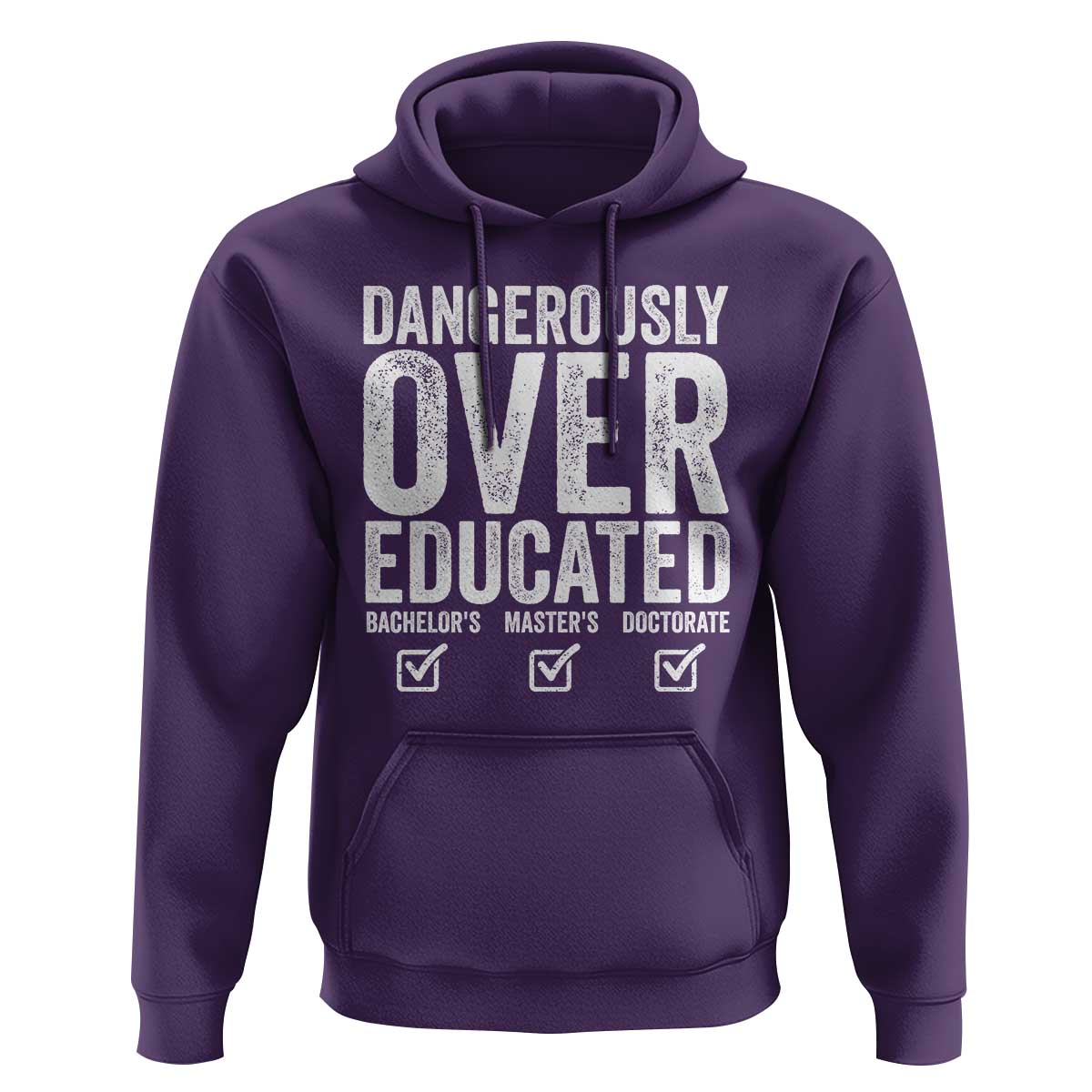 Funny Dangerously Overeducated Bachelor Master Doctorate Degree Hoodie Graduation PHD