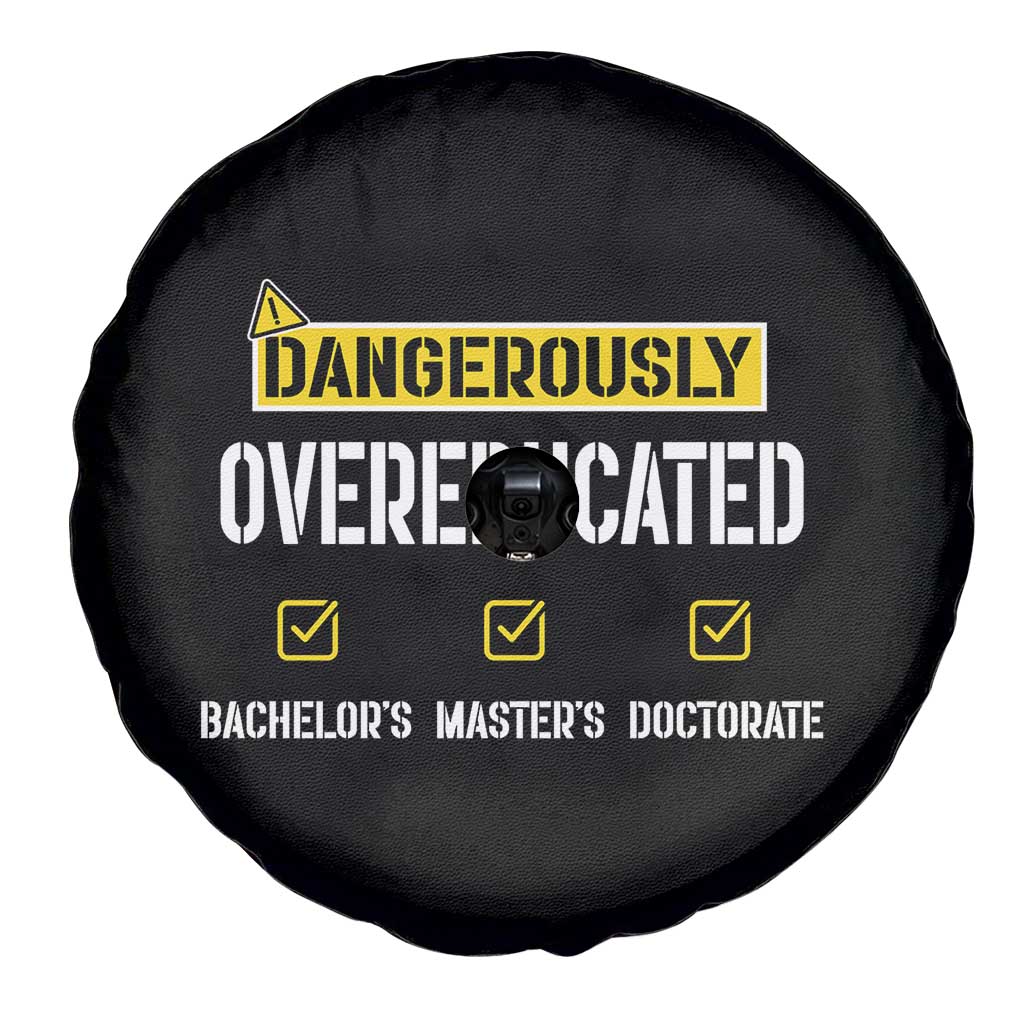 Funny Dangerously Overeducated Bachelor Master Doctorate Spare Tire Cover Graduation PHD