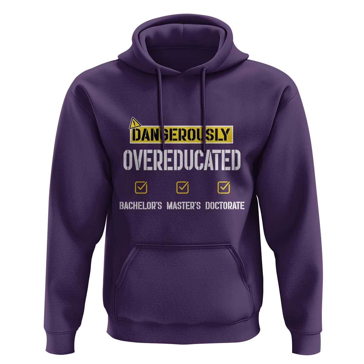 Funny Dangerously Overeducated Bachelor Master Doctorate Hoodie Graduation PHD