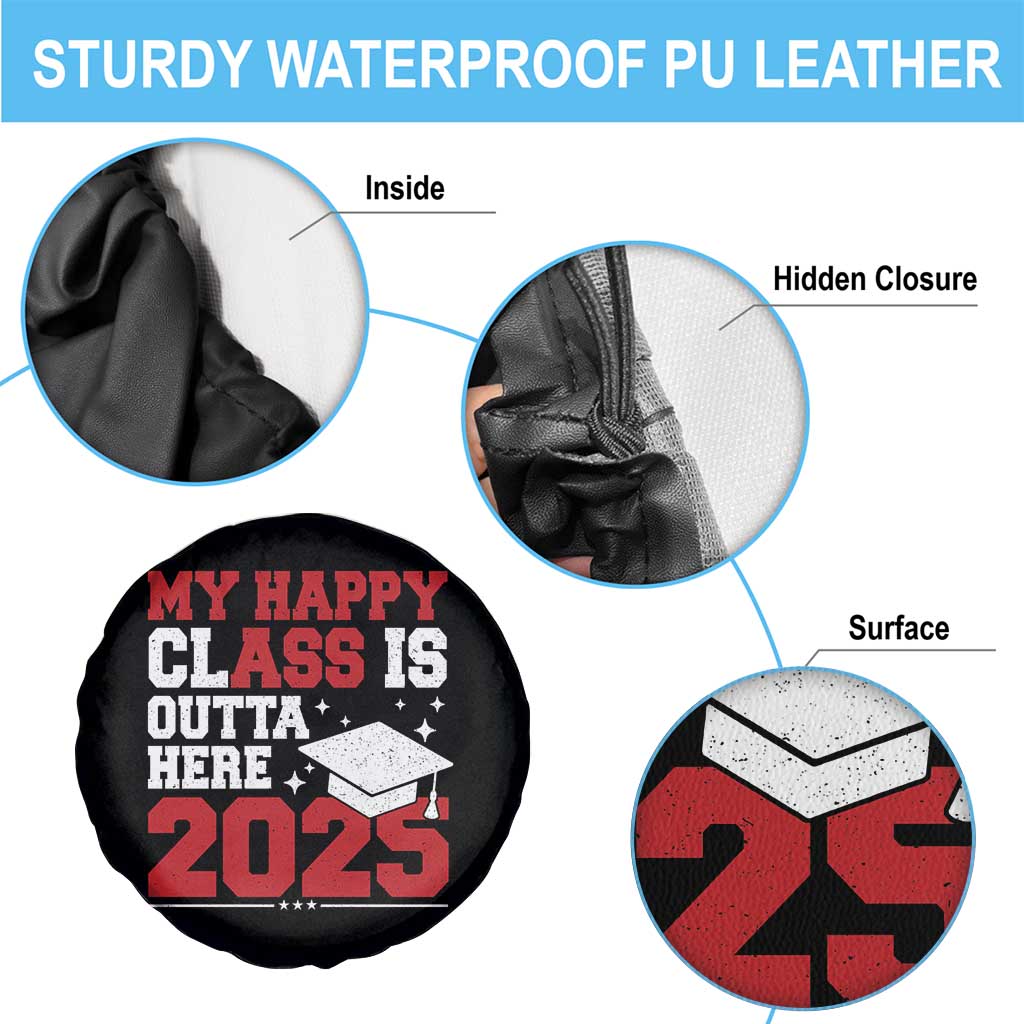 Funny My Happy Class Is Outta Here 2025 Spare Tire Cover Senior Graduation
