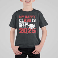 Funny My Happy Class Is Outta Here 2025 T Shirt For Kid Senior Graduation