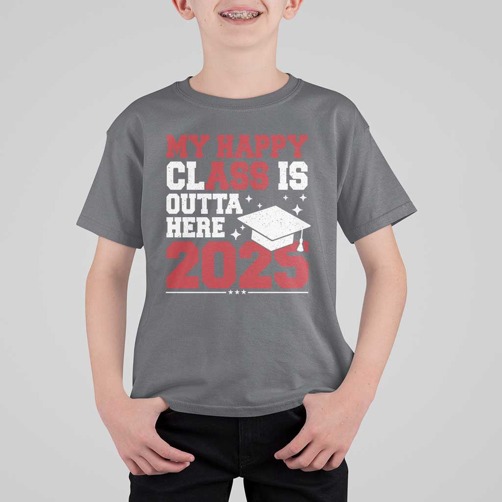 Funny My Happy Class Is Outta Here 2025 T Shirt For Kid Senior Graduation