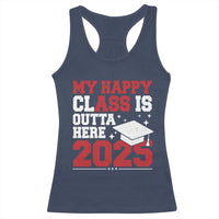 Funny My Happy Class Is Outta Here 2025 Racerback Tank Top Senior Graduation