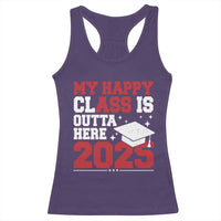 Funny My Happy Class Is Outta Here 2025 Racerback Tank Top Senior Graduation