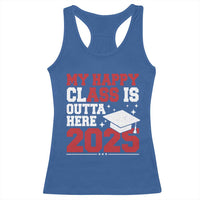 Funny My Happy Class Is Outta Here 2025 Racerback Tank Top Senior Graduation