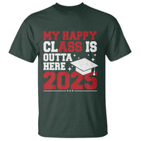 Funny My Happy Class Is Outta Here 2025 T Shirt Senior Graduation