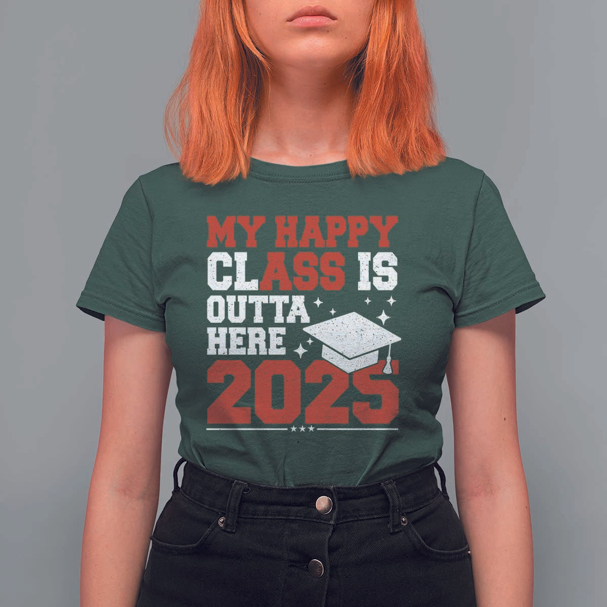 Funny My Happy Class Is Outta Here 2025 T Shirt For Women Senior Graduation