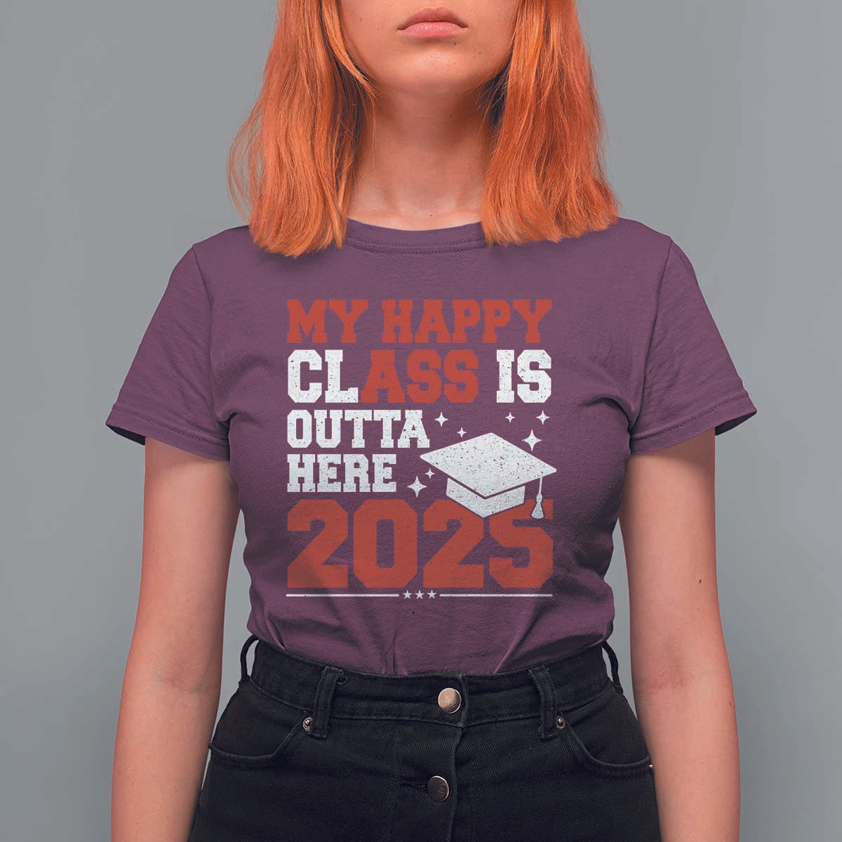 Funny My Happy Class Is Outta Here 2025 T Shirt For Women Senior Graduation