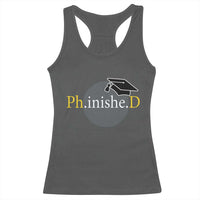 PHD Graduation PhinisheD Degree Doctorate Graduate Racerback Tank Top