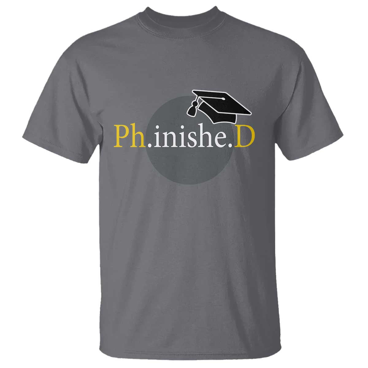 PHD Graduation PhinisheD Degree Doctorate Graduate T Shirt