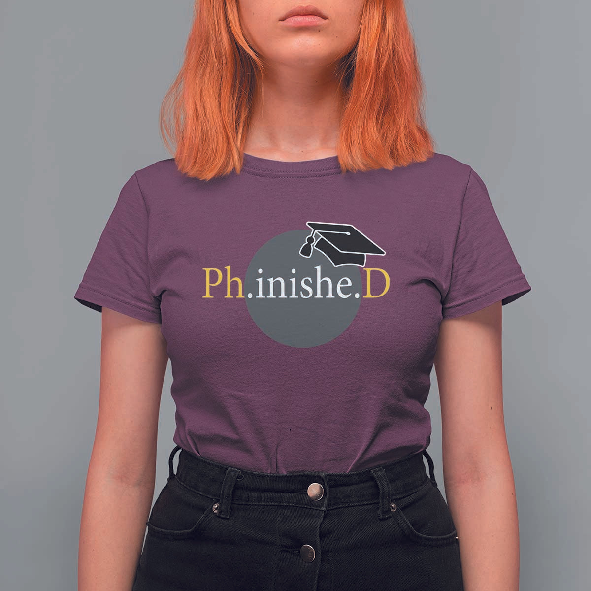 PHD Graduation PhinisheD Degree Doctorate Graduate T Shirt For Women