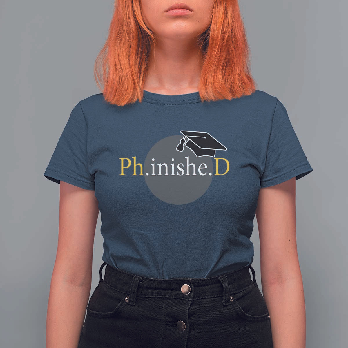 PHD Graduation PhinisheD Degree Doctorate Graduate T Shirt For Women