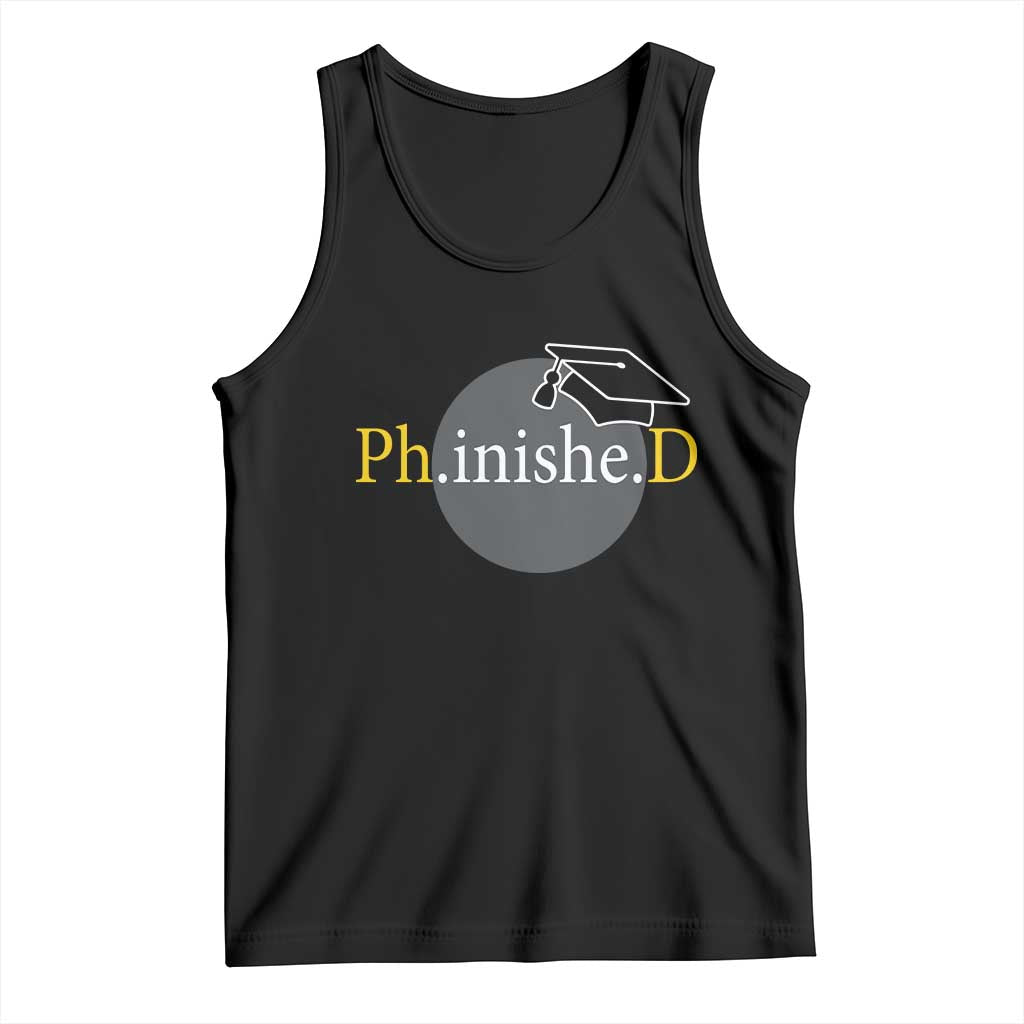 PHD Graduation PhinisheD Degree Doctorate Graduate Tank Top