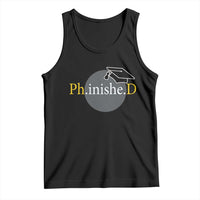 PHD Graduation PhinisheD Degree Doctorate Graduate Tank Top