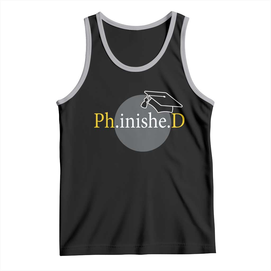 PHD Graduation PhinisheD Degree Doctorate Graduate Tank Top