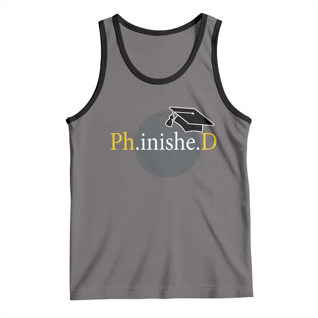 PHD Graduation PhinisheD Degree Doctorate Graduate Tank Top