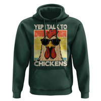 Funny Yep I Talk To Chickens Hoodie Chicken Buffs Farmyard Animal Lover