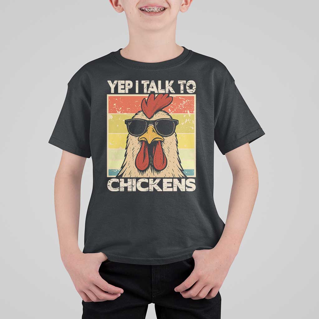 Funny Yep I Talk To Chickens T Shirt For Kid Chicken Buffs Farmyard Animal Lover