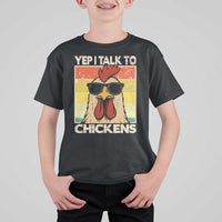 Funny Yep I Talk To Chickens T Shirt For Kid Chicken Buffs Farmyard Animal Lover