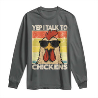 Funny Yep I Talk To Chickens Long Sleeve Shirt Chicken Buffs Farmyard Animal Lover